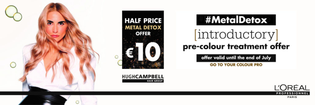 Metal Detox Offer at Hugh Campbell Hair Group