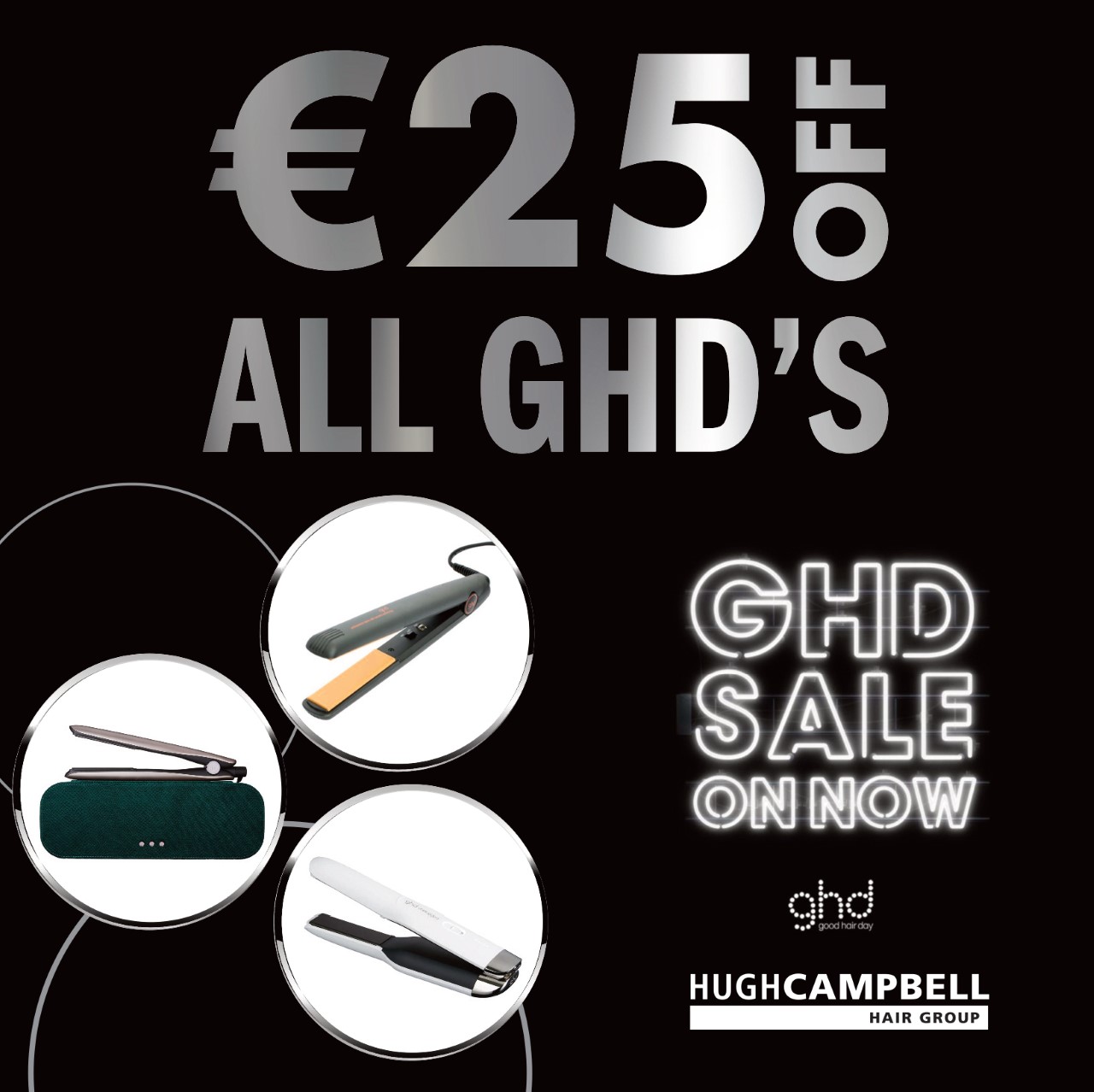 January Ghd Sale Online and Instore at Hugh Campbell Hair Group