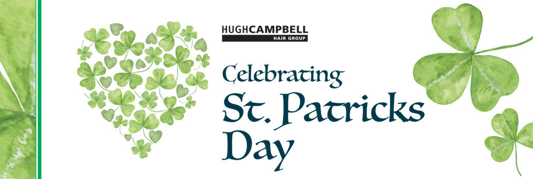 St. Patricks Day at Hugh Campbell Hair Group