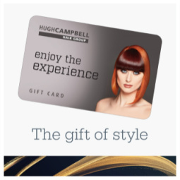 Gift Cards & E Vouchers at Hugh Campbell Hair Group Gift Cards & E Vouchers at Hugh Campbell Hair Group